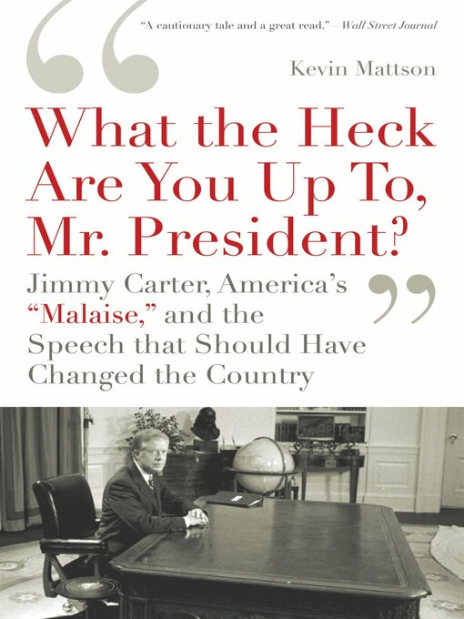 Title details for 'What the Heck Are You Up To, Mr. President?' by Kevin Mattson - Wait list